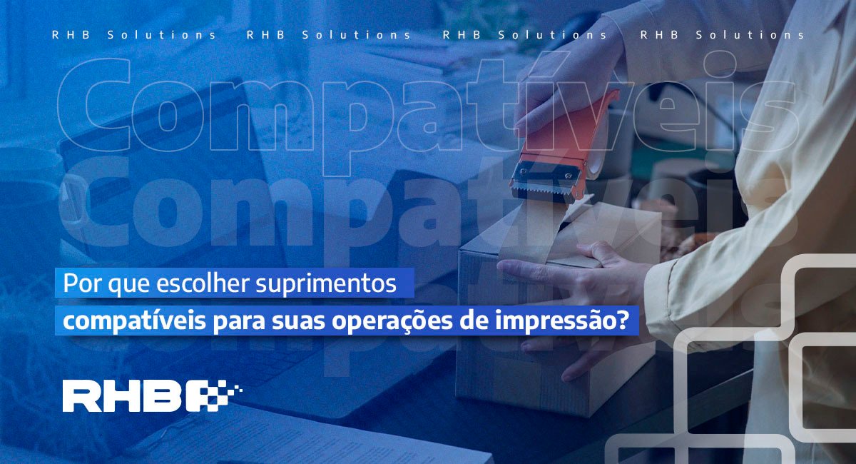 Por que escolher suprimentos compatíveis para suas operações de impressão?