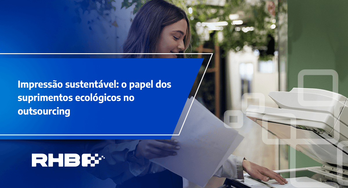 Impressão sustentável: o papel dos suprimentos ecológicos no outsourcing