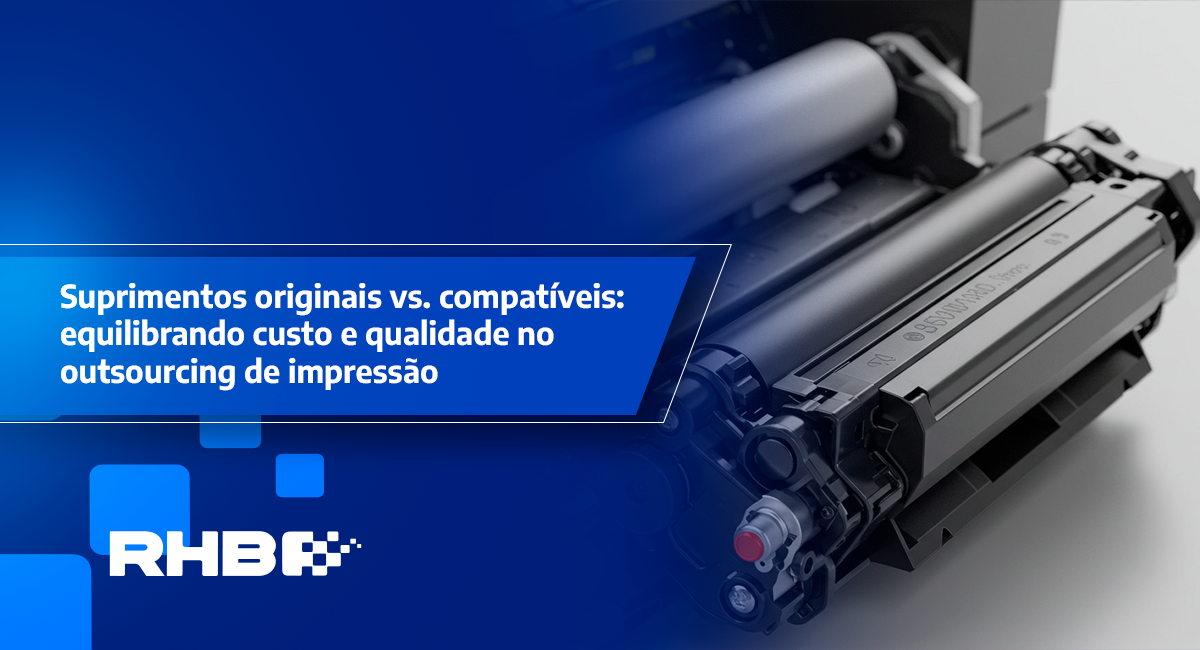 Suprimentos originais vs. compatíveis: equilibrando custo e qualidade no outsourcing de impressão
