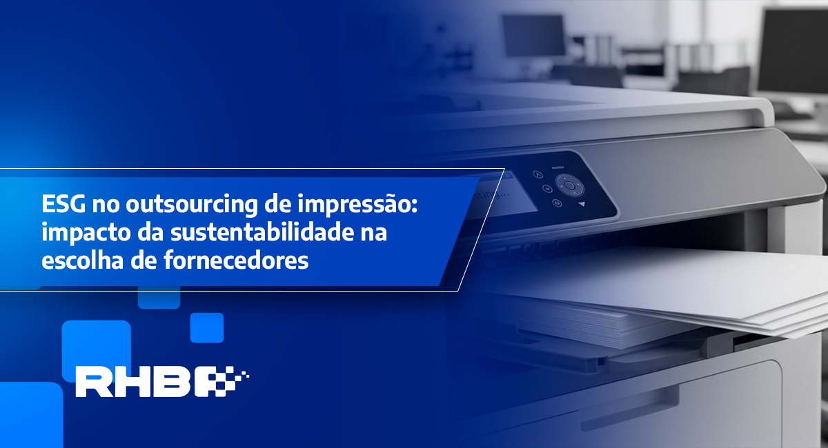 ESG no outsourcing de impressão: impacto da sustentabilidade na escolha de fornecedores