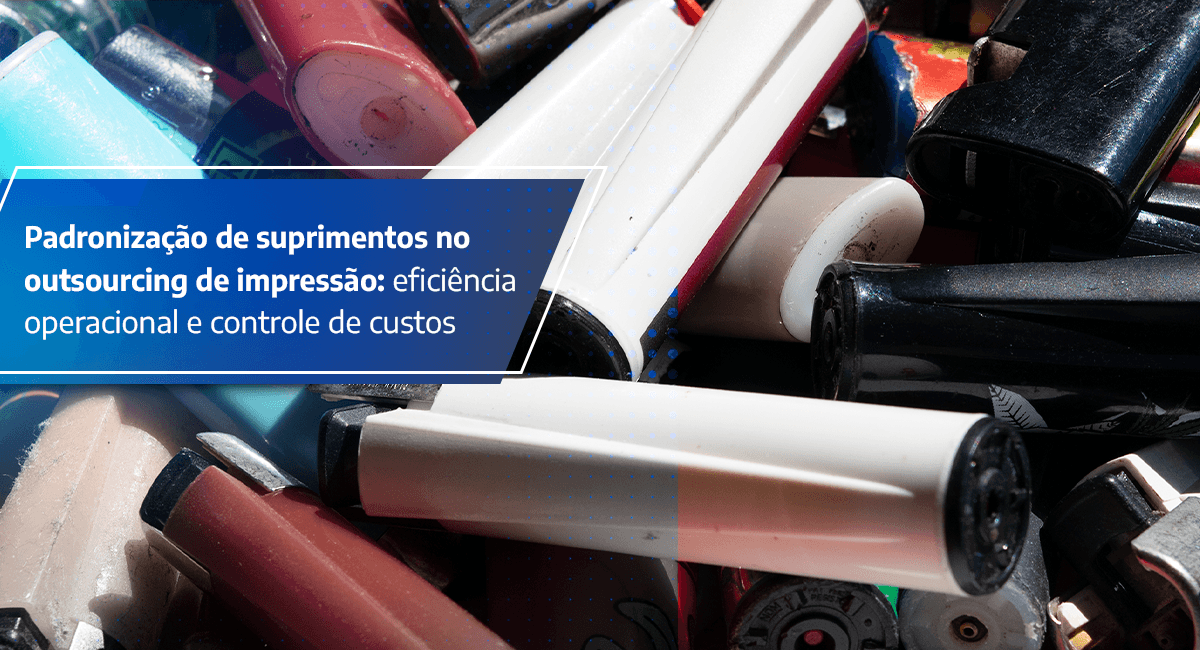 Padronização de suprimentos no outsourcing de impressão: eficiência operacional e controle de custos